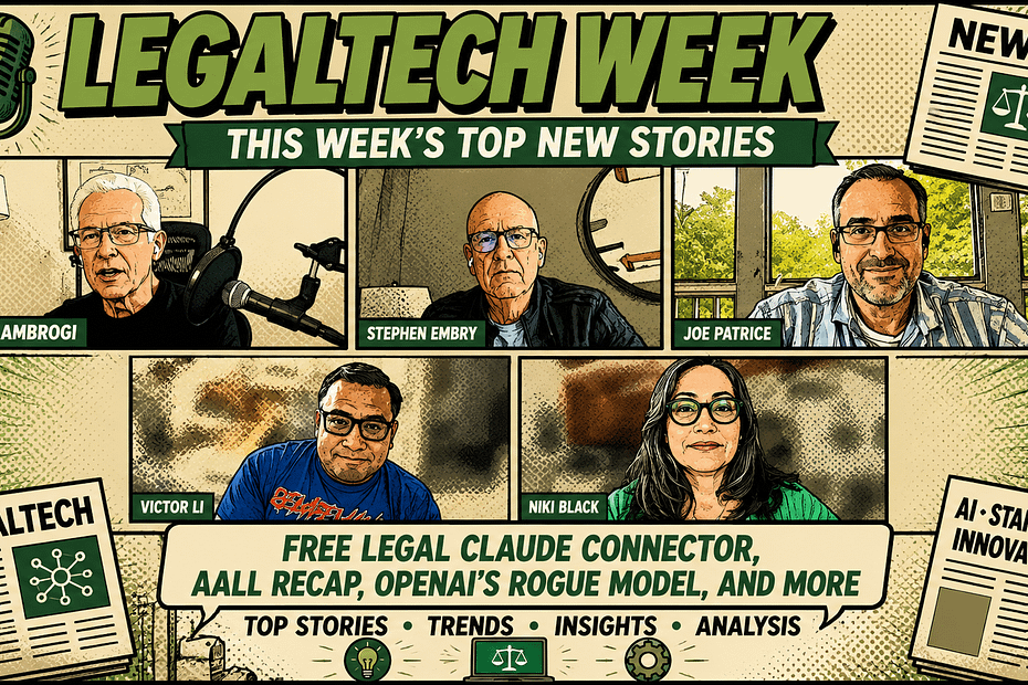Replay – Legaltech Week for 07/24/26: Free Legal Claude Connector, AALL recap, OpenAI’s rogue model, and more Replay – Legaltech Week for 07/24/26: Free Legal Claude Connector, AALL recap, OpenAI’s rogue model, and more